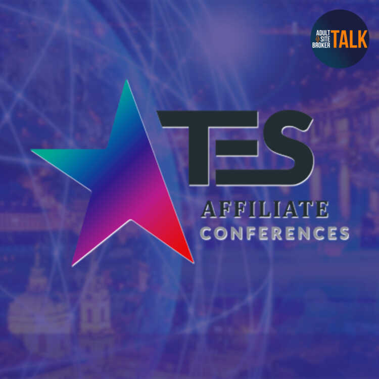 Adult Site Broker Talk Episode 91 with Attendees of the TES Affiliate Conference